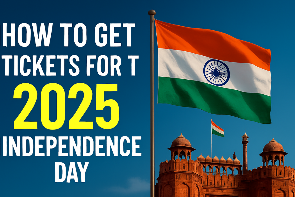 How to Get Tickets for the 2025 Independence Day