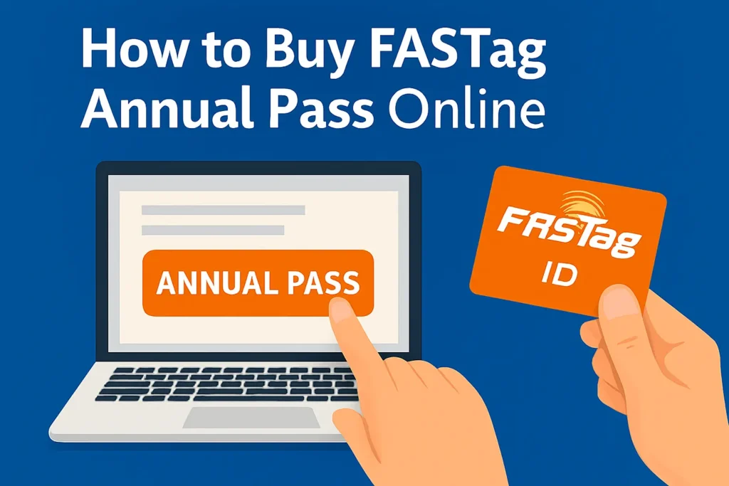 How to Buy FASTag Annual Pass: Independence Day Launch Brings Big Savings for Commuters