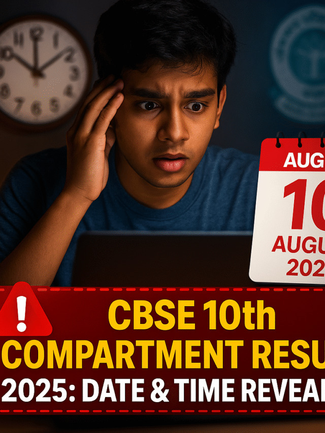 CBSE 10th Compartment Result 2025 – Date, Time & What’s Next!